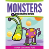 Monsters Coloring Book: Super Coloring Fun - Paperback