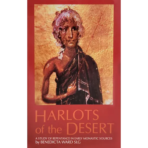Harlots of the Desert: A Study of Repentance in Early Monastic Sources Volume 106 - Paperback