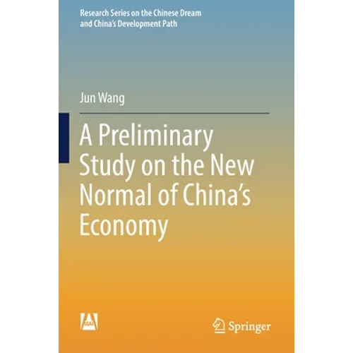 A Preliminary Study on the New Normal of China's Economy - Paperback