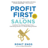 Profit First for Salons: Transform Your Beauty Business from a Cash-Eating Monster to a Money-Making Machine - Hardcover