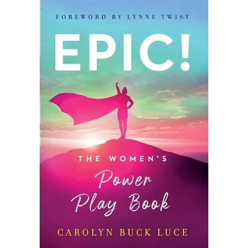 Epic!: The Women's Power Play Book - Hardcover