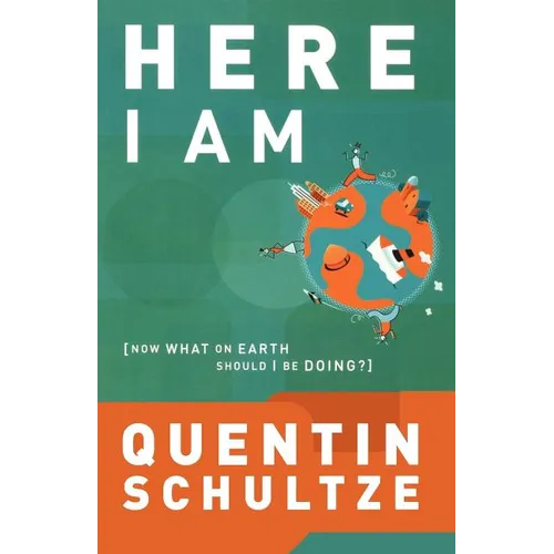 Here I Am: Now What on Earth Should I Be Doing? - Paperback