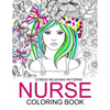 Nurse Coloring Books: Humorous Coloring Books For Grown-Ups and Adults - Paperback
