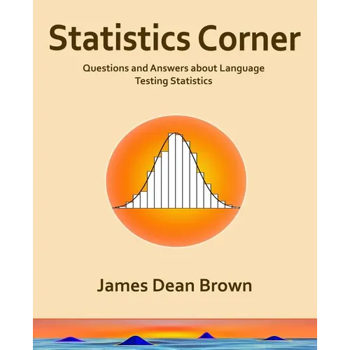 Statistics Corner: Questions and answers about language testing statistics - Paperback