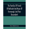 The Families Of French Of Belturbet And Nixon Of Fermanagh, And Their Descendants - Paperback