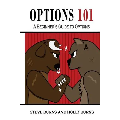 Options 101: A Beginner's Guide to Trading Options in the Stock Market - Paperback