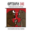 Options 101: A Beginner's Guide to Trading Options in the Stock Market - Paperback