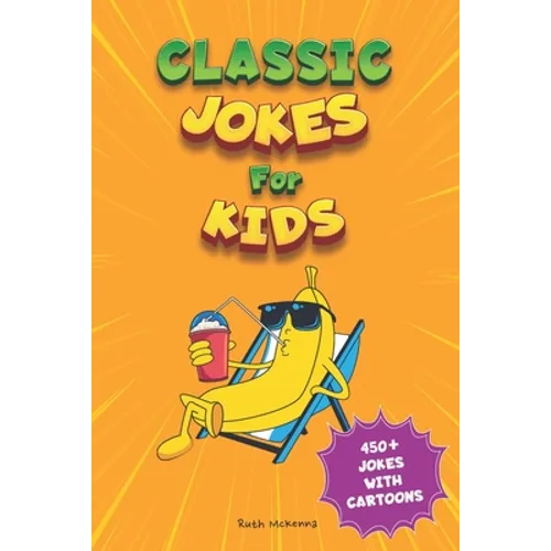 Classic Jokes for Kids: Joke Book for Boys and Girls (Ages 6-8) - Paperback