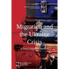 Migration and the Ukraine Crisis: A Two-Country Perspective - Paperback