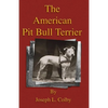 The American Pit Bull Terrier (History of Fighting Dogs Series) - Paperback