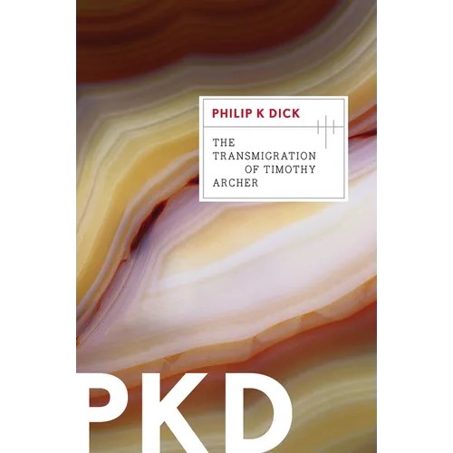 The Transmigration of Timothy Archer - Paperback
