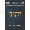 The Great I AM: Bible Messages on the Sacred Name of God - Paperback