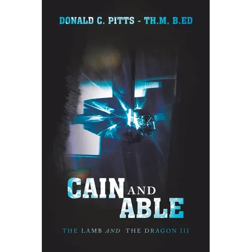 Cain and Able: The Lamb and the Dragon Iii - Paperback