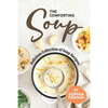 The Comforting Soup Cookbook: Delicious Collection of Soup Recipes - Paperback