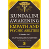 Kundalini Awakening, Empath and Psychic Abilities - 2 Books in 1: Your Sacred Journey to Heal Your Life and Enhance Intuition. 22 Guided Meditations f - Paperback