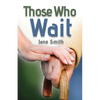 Those Who Wait - Paperback