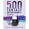500 Fantasy Writing Prompts: Workbook - Paperback