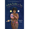 A Body Tangled in Time: A Tapestry of Self-Love and Shadow Work - Paperback