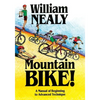 Mountain Bike!: A Manual of Beginning to Advanced Technique - Paperback
