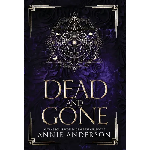 Dead and Gone: Arcane Souls World - Hardcover