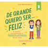 de Grande Quiero Ser...Feliz 3 / When I Grow Up, I Want to Be... Happy 3 - Paperback