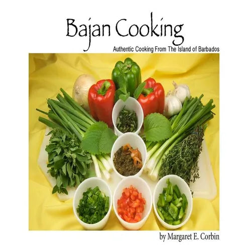 Bajan Cooking: Authentic Cooking From The Island of Barbados - Paperback