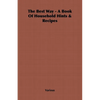 The Best Way - A Book Of Household Hints & Recipes - Hardcover