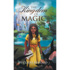 The Kingdom of Magic: A Tale of a Girl Who Became a Hero - Hardcover