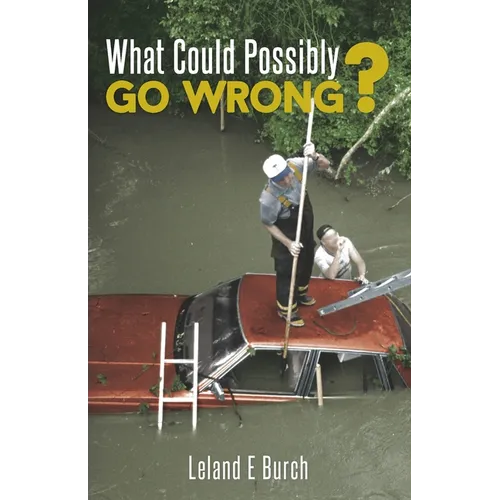 What Could Possibly Go Wrong? - Paperback