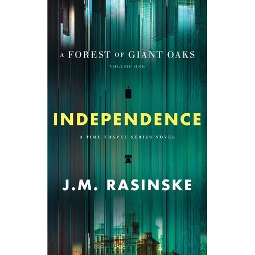A Forest of Giant Oaks Volume 1 - Independence: Independence - Paperback