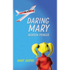 Daring Mary Aviation Pioneer - Hardcover