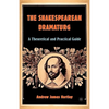 The Shakespearean Dramaturg: A Theoretical and Practical Guide - Paperback
