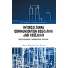 Intercultural Communication Education and Research: Reenvisioning Fundamental Notions - Paperback