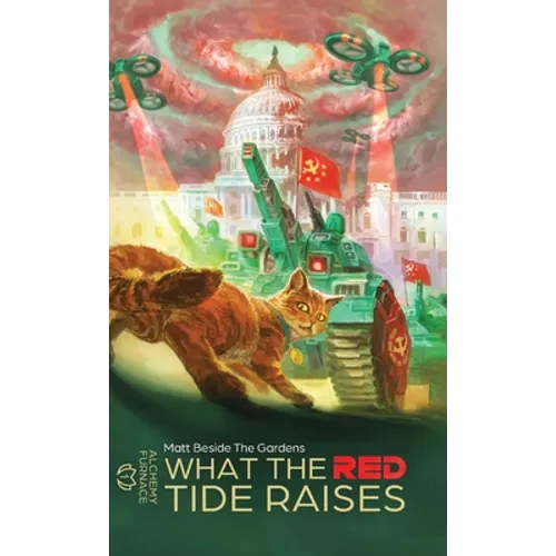 What the Red Tide Raises: Alchemy Furnace - Hardcover