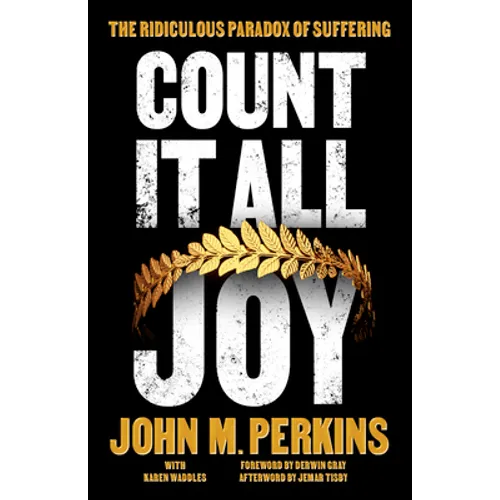 Count It All Joy: The Ridiculous Paradox of Suffering - Paperback
