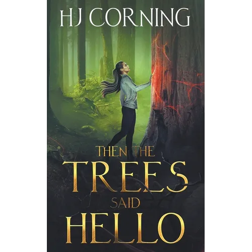 Then the Trees Said Hello - Paperback