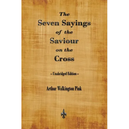 The Seven Sayings of the Saviour on the Cross - Paperback