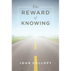 The Reward of Knowing - Paperback