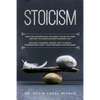 Stoicism: What Can Stoicism Teach You About the Art of Living and How to Achieve Success in Modern Life? Discover a Powerful Anc - Paperback