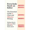 Everybody Needs an Editor: The Essential Guide to Clear and Effective Writing - Hardcover