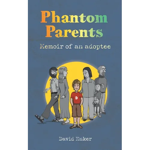 Phantom Parents: Memoir of an Adoptee - Paperback