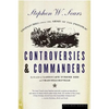 Controversies & Commanders: Dispatches from the Army of the Potomac - Paperback