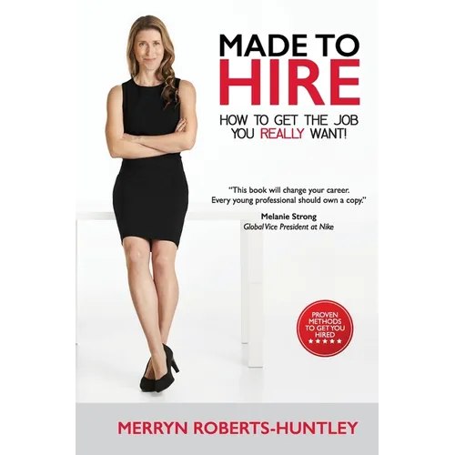 Made To Hire- How To Get The Job You Really Want - Paperback