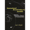 International Broadcasting by Satellite: Issues of Regulation, Barriers to Communication - Hardcover