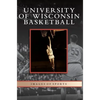 University of Wisconsin Basketball - Hardcover