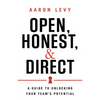 Open, Honest, and Direct: A Guide to Unlocking Your Team's Potential - Paperback