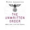 The Unwritten Order: Hitler's Role in the Final Solution - Paperback