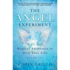 The Angel Experiment: A 21-Day Magical Adventure to Heal Your Life - Paperback
