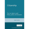 Citizenship: The Civic Ideal in World History, Politics and Education - Paperback