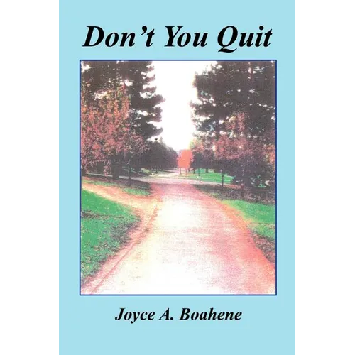 Don't You Quit - Paperback